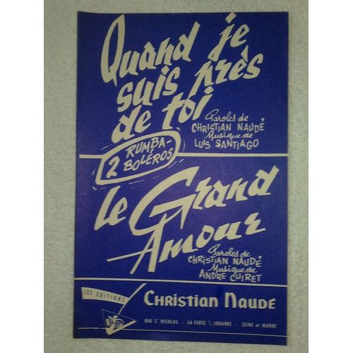 2 Rumba-Boléros :  "Quand Je Suis Près De Toi"  De Christian Naudé Et Luis Santiago  //  "Le Grand Amour"  De Christian Naudé Et André Cuiret