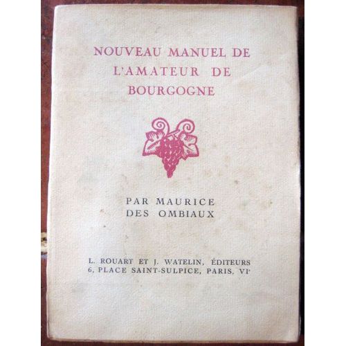 Nouveau Manuel De L'amateur De Bourgogne