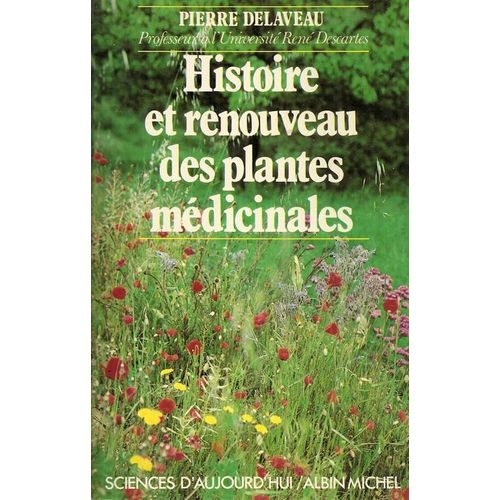 Histoire Et Renouveau Des Plantes Médicinales