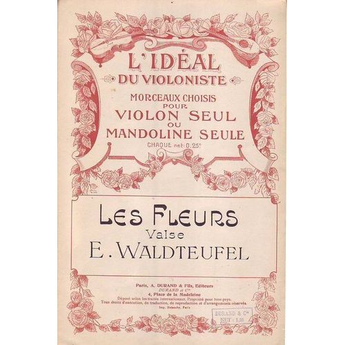 L Ideal Du Violoniste . Morceaux Choisis Pour Violon Seul Ou Mandoline . Les Fleurs . Valse