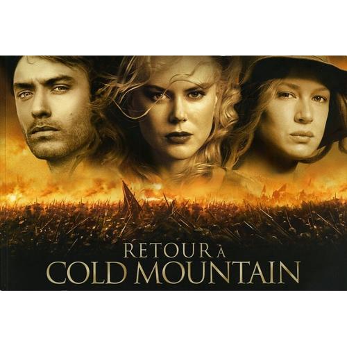 Retour A Cold Mountain - Dp  N° 0 : Dossier De Presse Du Film De Anthony Minghella - Jude Law - Nicole Kidman - Renée Zellweger - Donald Sutherland - Natalie Portman