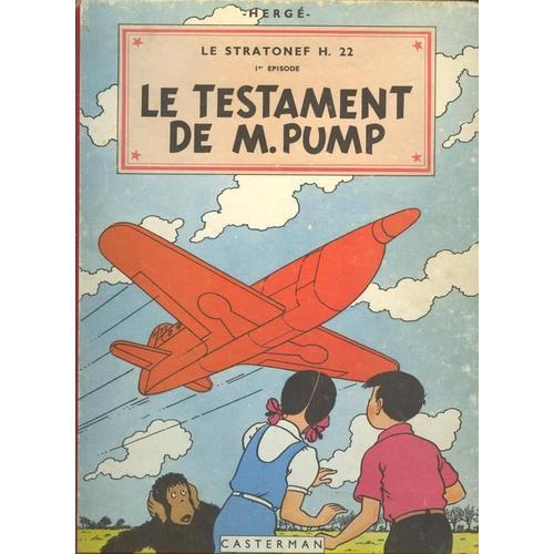 Les Aventures De Jo, Zette Et Jocko, Le Stratonef H.22, I° Épisode, Le Testament De M. Pump