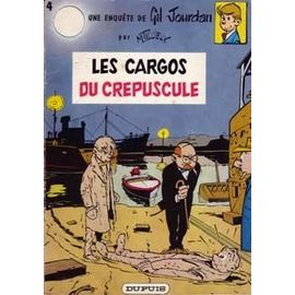 Une Enquete De Gil Jourdan. Les Cargos Du Crepuscule