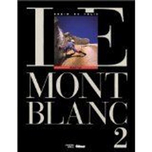 Le Mont Blanc Tome 02 - Le Mont Blanc