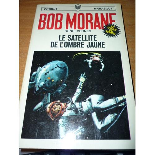 Bob Morane, Le Satellite De L'ombre Jaune