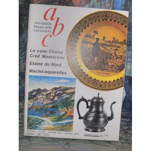 Antiquités Beaux Arts Curiosités Février 1982 N° 206 : La Cote : Choisy Creil Montereau - Étains Du Nord