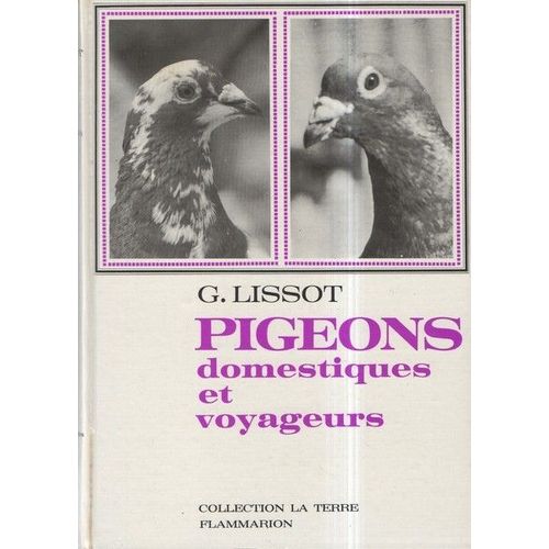 Pigeons Domestiques Et Voyageurs : . Illustrations D'andré Seugé