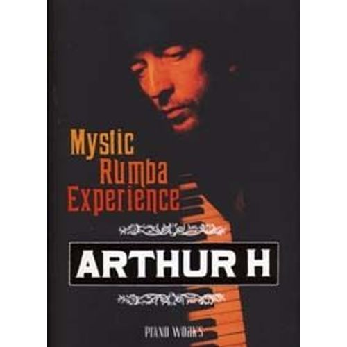Arthur H Mystic Rumba Experience
