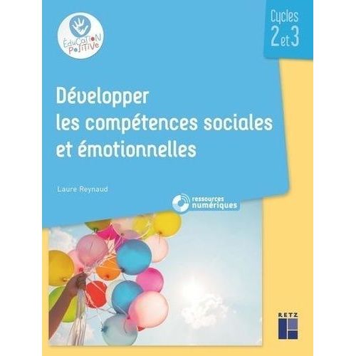 Développer Les Compétences Sociales Et Émotionnelles Cycles 2 Et 3
