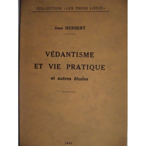 Védantisme Et Vie Pratique Et Autres Études