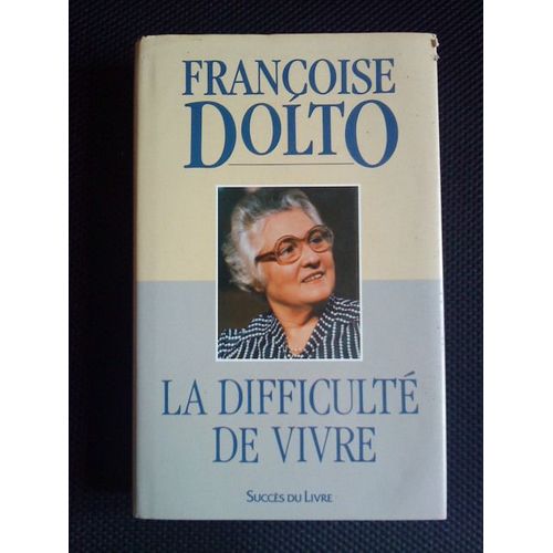 La Difficulte De Vivre .