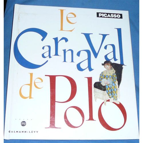 Le Carnaval De Polo - Illustré Par Picasso
