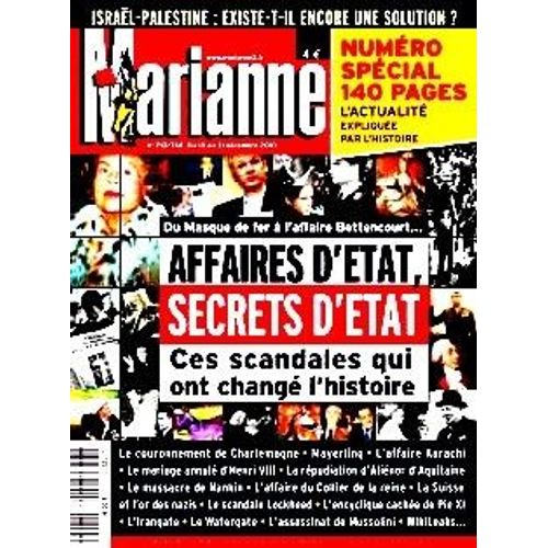 Marianne Hors-Série N° 713 : Spécial 140 Pages : Du Masque De Fer À L'affaire Bettencourt : Affaire D'état Secrets D'état : Ces Scandales Qui Ont Changé L'histoire