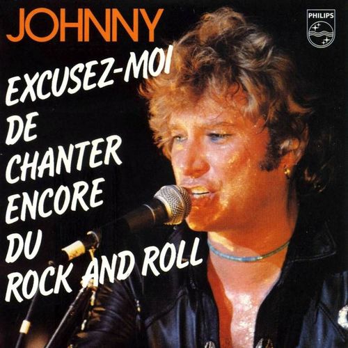 Johnny Hallyday Cd Single Excusez Moi De Chanter Encore Du Rock And Roll / Je Peux Te Faire L'amour
