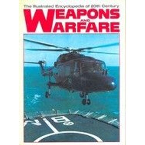 Illustrated Encyclopedia Of 20th Century Weapons & Warfare - Volume 17