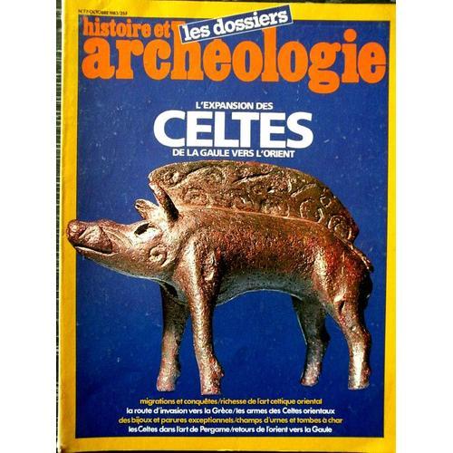 Dossiers Histoire Et Archeologie  N° 77 : L'expansion Des Celtes De La Gaule Vers L'orient