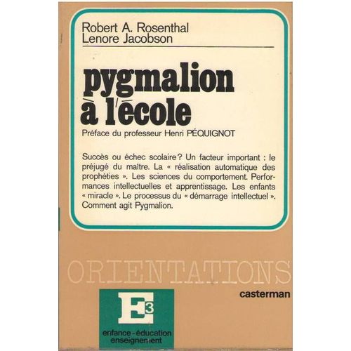 Pygmalion À L'école - L'attente Du Maître Et Le Développement Intellectuel Des Élèves