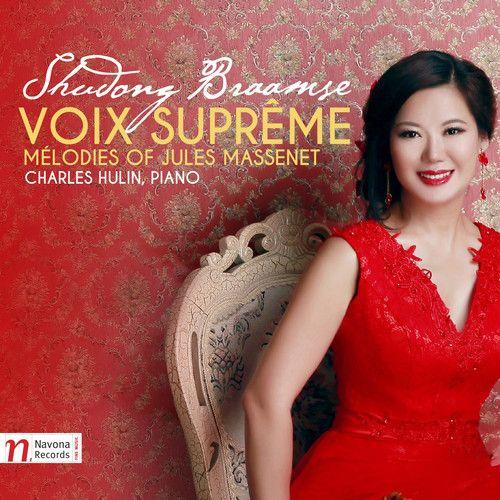 Massenet / Braamse / Hulin - Voix Supreme - Melodies Of Jules Massenet [Compact Discs]