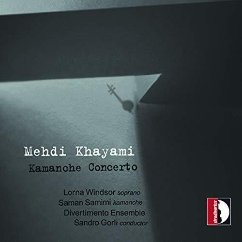 Khayami / Windsor / Longoni - Kamanche Concerto [Compact Discs]