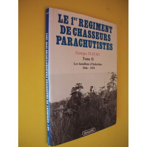 Le 1er Régiment De Chasseurs Parachutistes Tome 2 - Les Bataillons D'indochine