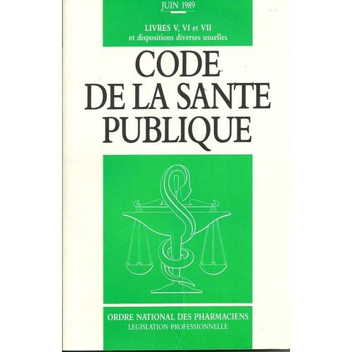 Bulletion D'information Et De Documentation  N° 0 : Code De La Santé Publique - Livres V, Vi Et Vii Et Dispositions Usuelles