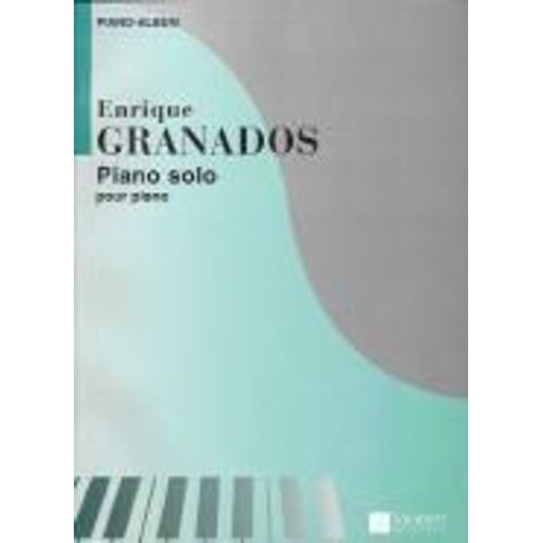 Enrique Granados - "Piano Solo" Pour Piano