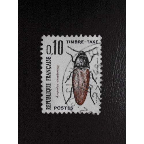 France...0.10 Timbre Taxe..Série Insectes : Ampédus Annabarinus. C.Haley. Oblitéré.