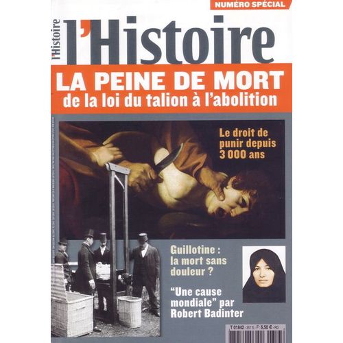 L'histoire  N° 357 : La Peine De Mort, De La Loi Du Talion À L'abolition