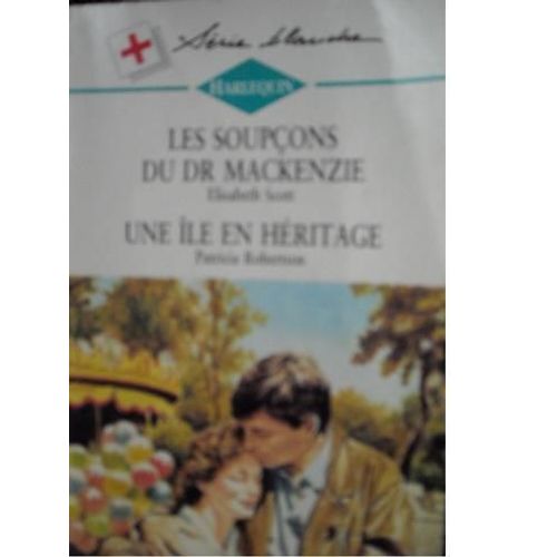 Les Soupcons Du Dr Mackensie - Une Ile En Heritage