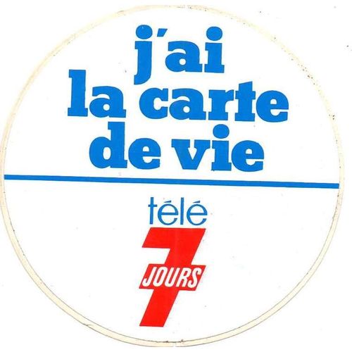 Autocollant J'ai La Carte De Vie Télé 7 Jours