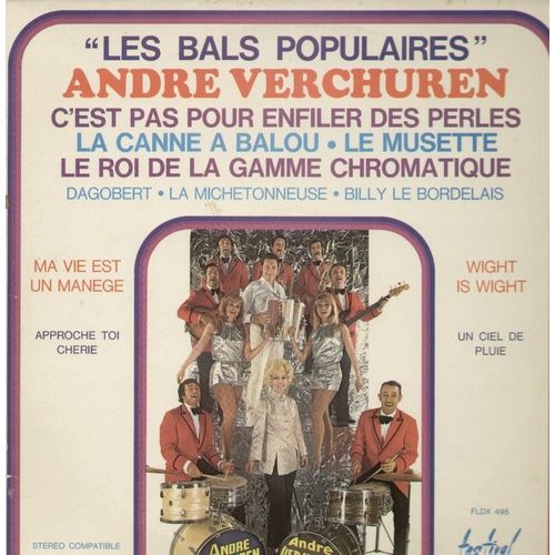 "Les Bals Populaires" : C'est Pas Pour Enfiler Des Perles, Billy Le Bordelais, La Canne A Balou, Approche-Toi Chérie, Un Ciel De Pluie, Musette, Wight Is Wight, Dagobert, Michetonneuse...