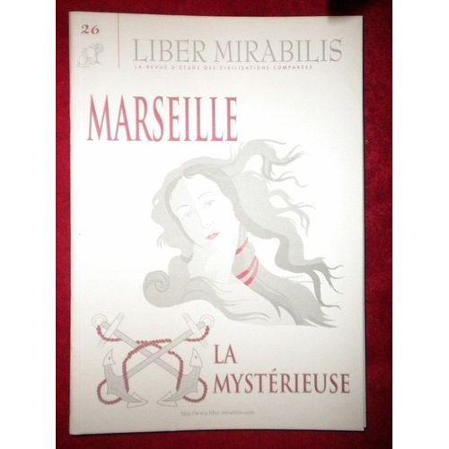 Liber Mirabilis / Marseille, La Mystérieuse - La Rétribution Karmique - La Porte D'anthorien - Les Deux Tours - Mon Nom Est Personne - ...