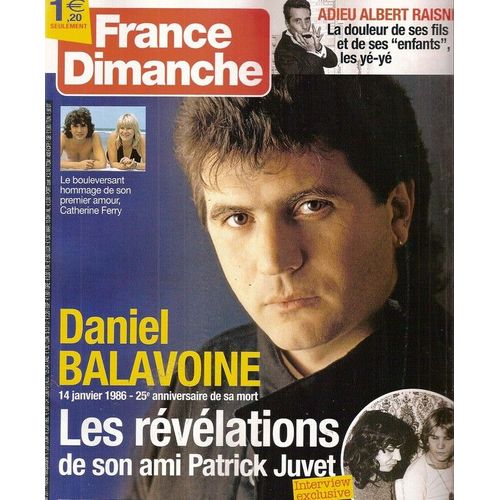 France Dimanche  N° 003358 : Daniel Balavoine, Patrick Juvet, Albert Raisner, Isabelle Adjani, Vincent Lindon, Benoit Poelvoorde, Michel Drucker, Michel Polnareff, Stéphane Rousseau, Madame Carven