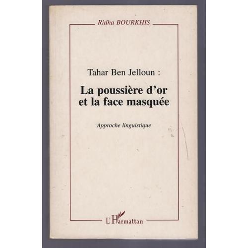 Tahar Ben Jelloun, La Poussière D'or Et La Face Masquée - Approche Linguistique