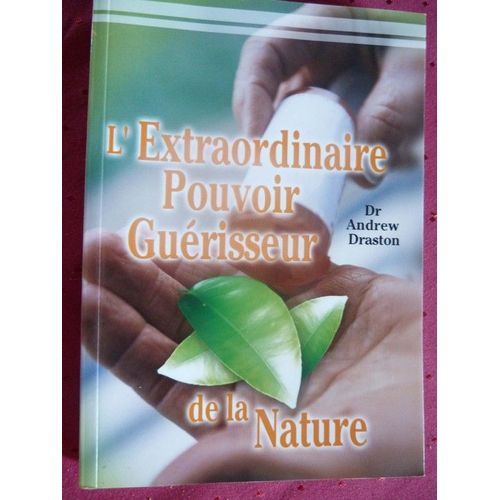 L'extraordinaire Pouvoir Guerisseur De La Nature