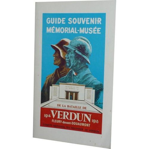 Guide Souvenir De La Bataille De Verdun, Fleury-Devant-Douaumont (1914-1918), Première Partie: Mémorial-Musée / Deuxième Partie: Musée De Plein-Air, Secteur De Verdun