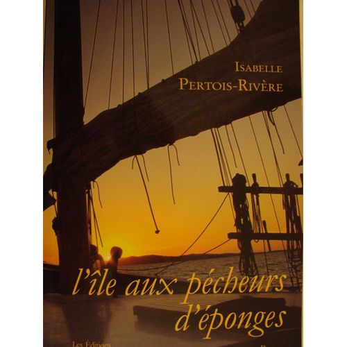 L'île Aux Pêcheurs D'éponges - Roman