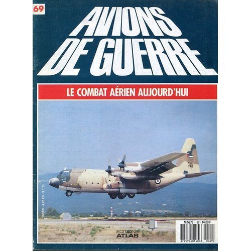 Avions De Guerre N° 69 : Le Combat Aerien Aujourd  N° 69