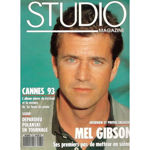 Studio  N° 75 : Mel Gibson Cannes 93 Polanski Depardieu Marie Gillain Marian Handwerker Urbanus Holly Hunter Bridget Fonda Orson Welles  La Soif Du Mal  Gilles De Maistre