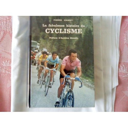 La Fabuleuse Histoire Du Cyclisme Tome 1,      Préface D'antoine Blondin