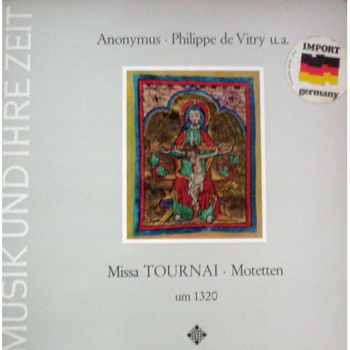 Philippe De Vitry.Anonymus.Missa Tournai.Motetten.1320