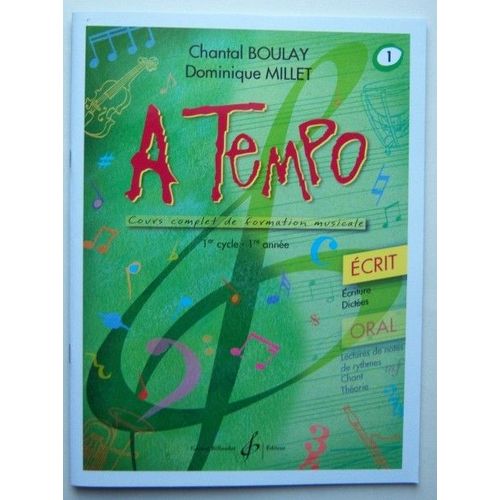 A Tempo Cours Complet De Formation Musicale Volume 1 : 1er Cycle (1ère Année) - Ecrit