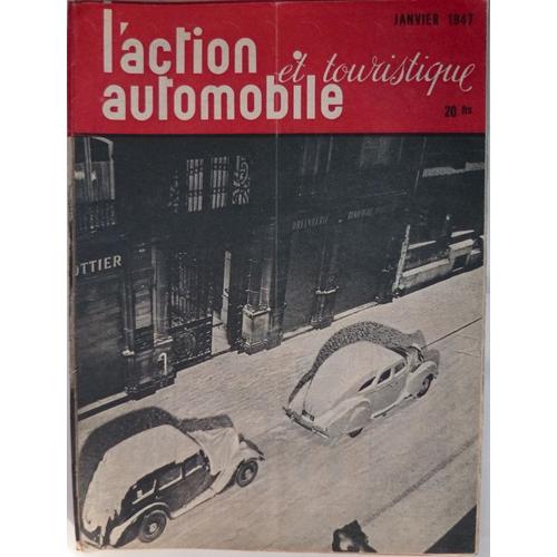 L'action Automobile Et Touristique  N° 011947 : Janvier 1947 - Vouloir C'est Pouvoir