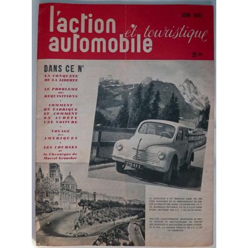 L'action Automobile Et Touristique  N° 061947 : Juin 1947 - La Conquête De La Liberté
