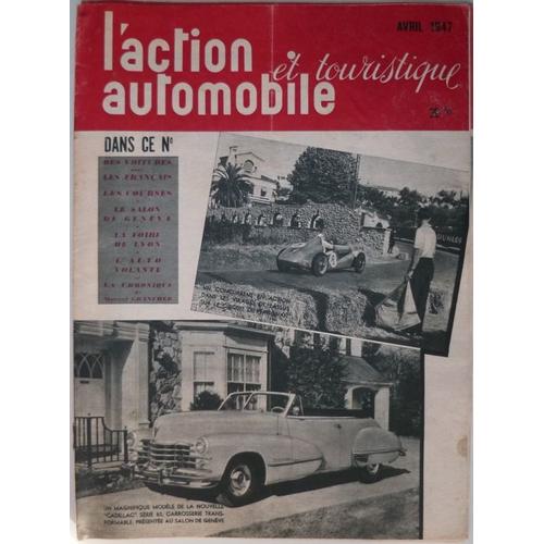 L'action Automobile Et Touristique  N° 041947 : Avril 1947 - Des Voitures Pour Les Français
