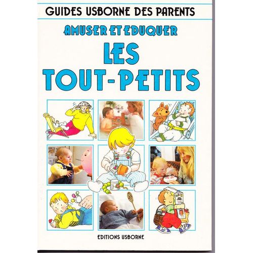 Amuser Et Eduquer Les Tout-Petits