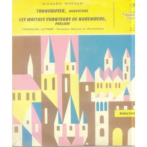Tannhauser, Ouverture - Les Maitres Chanteurs De Nuremberg, Prelude