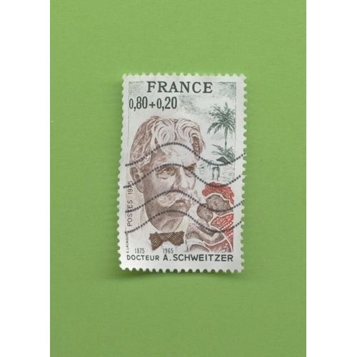 Timbre Oblitéré Used Stamp Selo Carimbado Docteur Albert Schweitzer 1875-1965 0,80 + 0,20f Y&t1824 France 1975
