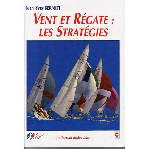 Vent Et Régate: Les Stratégies