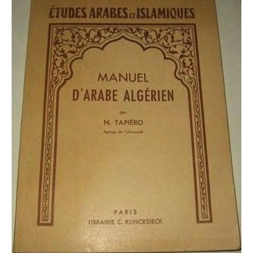 Manuel D Arabe Algérien. Préface De Régis Blachère